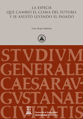 LA ESPECIE QUE CAMBIO EL CLIMA DEL FUTURO Y SE ASUSTO LEYEN - 9788413408064